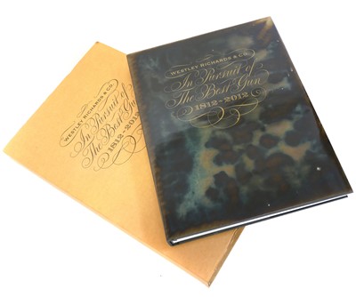 Lot 727 - Westley Richards - In Pursuit of the Best Gun,...
