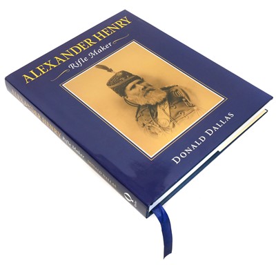 Lot 729 - Alexander Henry - Rifle Maker, by Donald...