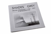 Lot 342 - Trevor Grimshaw, Shades Of Grey 1947-2001 A Retrospective, catalogue.